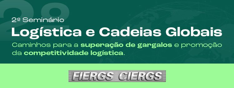 Logística e Cadeias Globais no dia 27.11.23 na FIERGS em Porto Alegre